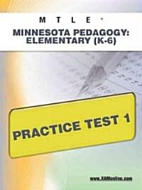 MTLE Minnesota Pedagogy: Elementary (K-6) Practice Test 1 (Paperback)