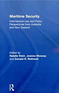 Maritime Security : International Law and Policy Perspectives from Australia and New Zealand (Paperback)
