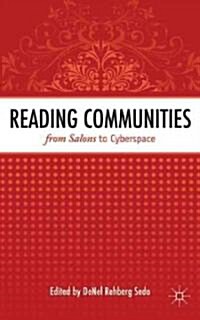 Reading Communities from Salons to Cyberspace (Hardcover, 1st)