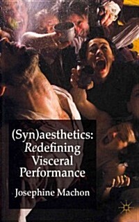 (Syn)aesthetics : Redefining Visceral Performance (Paperback)