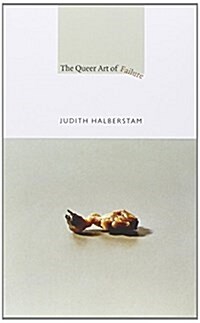 The Queer Art of Failure (Paperback)