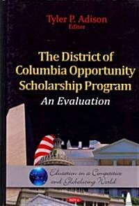 The District of Columbia Opportunity Scholarship Program (Hardcover, UK)