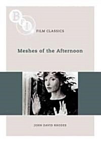 Meshes of the Afternoon (Paperback)