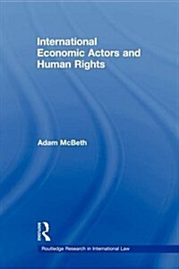 International Economic Actors and Human Rights (Paperback)