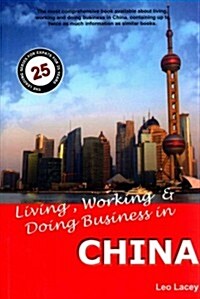 Living, Working & Doing Business in China : A Survival Handbook (Paperback)