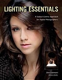 Lighting Essentials: A Subject-Centric Approach for Digital Photographers (Paperback)