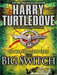 The War That Came Early: The Big Switch (Audio CD, Library)