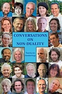 Conversations on Non-Duality : Twenty-Six Awakenings (Paperback)