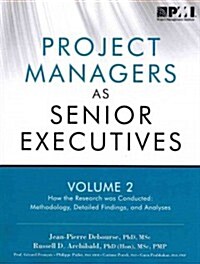 Project Managers as Senior Executives: How the Research Was Conducted (Paperback)