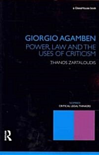 Giorgio Agamben : Power, Law and the Uses of Criticism (Paperback)