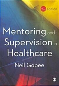 Mentoring and Supervision in Healthcare (Paperback, 2nd)