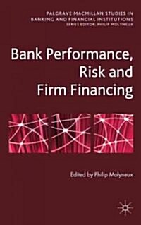 Bank Performance, Risk and Firm Financing (Hardcover, 1st)