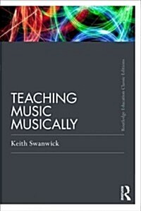 Teaching Music Musically (Classic Edition) (Paperback)