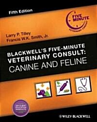 Blackwells Five-Minute Veterinary Consult: Canine and Feline (Hardcover, 5)