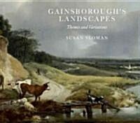Gainsboroughs Landscapes : Themes and Variations (Paperback)