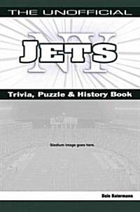 Unofficial Jets Trivia, Puzzles & History Book (Paperback)