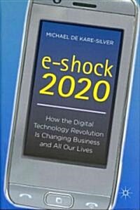 [중고] E-Shock 2020 : How the Digital Technology Revolution is Changing Business and All Our Lives (Hardcover)