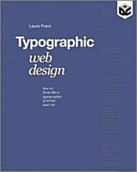 Typographic Web Design: How to Think Like a Typographer in HTML and CSS (Paperback)