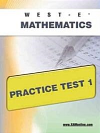 West-E Mathematics Practice Test 1 (Paperback)