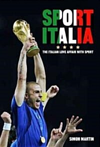 Sport Italia : The Italian Love Affair with Sport (Hardcover)