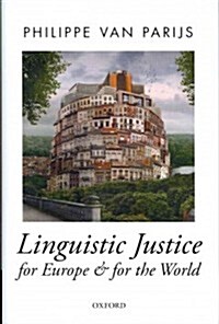 Linguistic Justice for Europe and for the World (Hardcover)