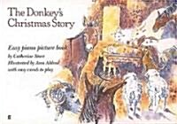 The Donkeys Christmas Story : Easy Piano Picture Book (Paperback)