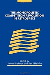The Monopolistic Competition Revolution in Retrospect (Paperback)