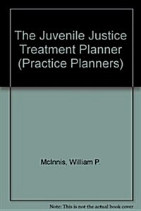 The Juvenile Justice and Residential Care Treatment Planner (CD-ROM)