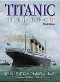 Titanic Triumph and Tragedy (Hardcover, 3rd)