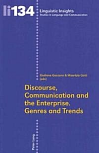 Discourse, Communication and the Enterprise.- Genres and Trends (Paperback)