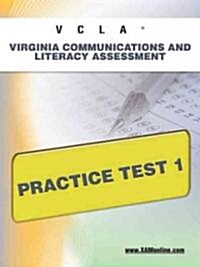 VCLA Virginia Communication and Literacy Assessment Practice Test 1 (Paperback)
