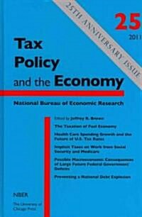 Tax Policy and the Economy, Volume 25, Volume 25 (Hardcover)