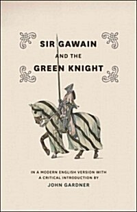 Sir Gawain and the Green Knight: In a Modern English Version with a Critical Introduction (Paperback)