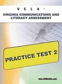 Vcla Virginia Communication and Literacy Assessmentpractice Test 2 (Paperback)