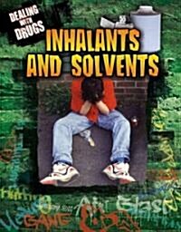 Inhalants and Solvents (Hardcover)