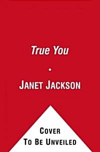 True You: A Journey to Finding and Loving Yourself (Paperback)