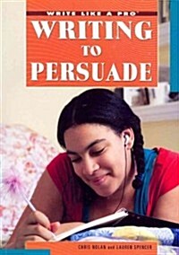 Writing to Persuade (Paperback)