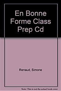 En Bonne Forme Class Prep Cd (CD-ROM, 8th)