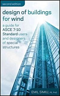 Design of Buildings for Wind: A Guide for ASCE 7-10 Standard Users and Designers of Special Structures (Hardcover, 2)