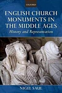 English Church Monuments in the Middle Ages : History and Representation (Paperback)