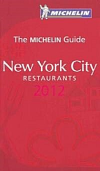 The Michelin Guide 2012 New York City Restaurants (Paperback, 7th)
