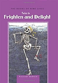 Tales to Frighten and Delight (Paperback)