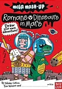 Mega Mash-Up: Romans vs. Dinosaurs on Mars (Paperback)