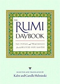 The Rumi Daybook: 365 Poems and Teachings from the Beloved Sufi Master (Paperback)