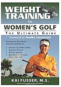 Weight Training for Womens Golf: The Ultimate Guide (Paperback)