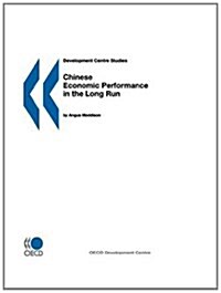 Chinese Economic Performance in the Long Run (Paperback)