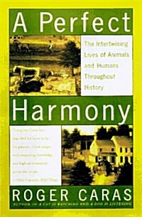 A Perfect Harmony : The Historical Lives of Animals and Humans (Paperback, New ed)