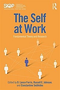 The Self at Work : Fundamental Theory and Research (Paperback)
