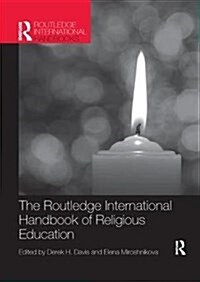 The Routledge International Handbook of Religious Education (Paperback)