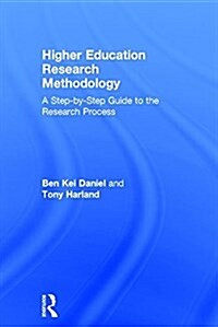 Higher Education Research Methodology : A Step-by-Step Guide to the Research Process (Hardcover)